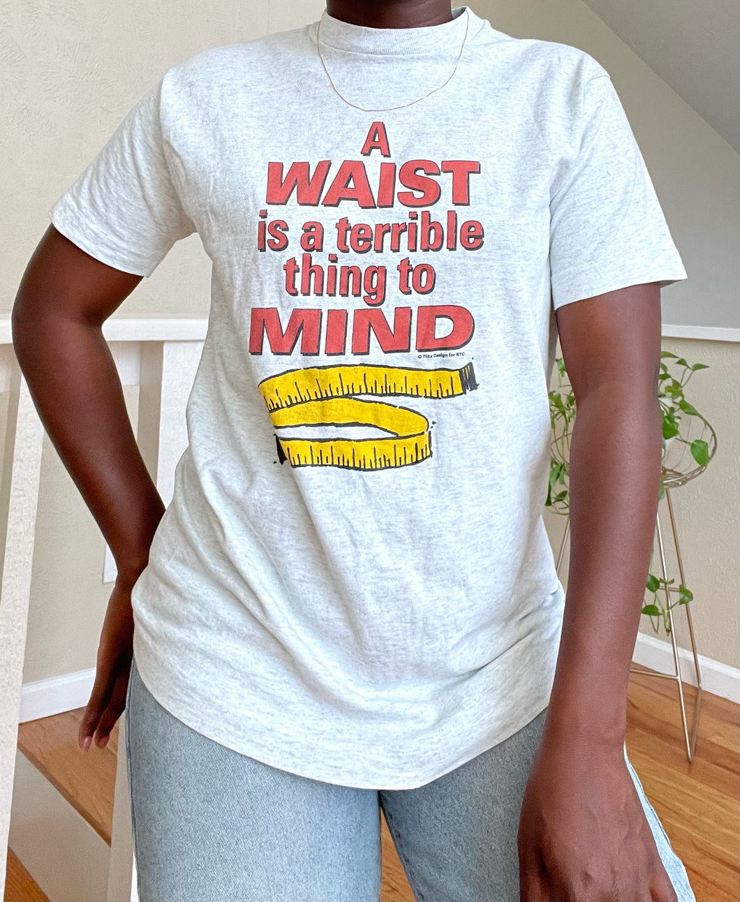 a waist is a terrible thing to mind tee